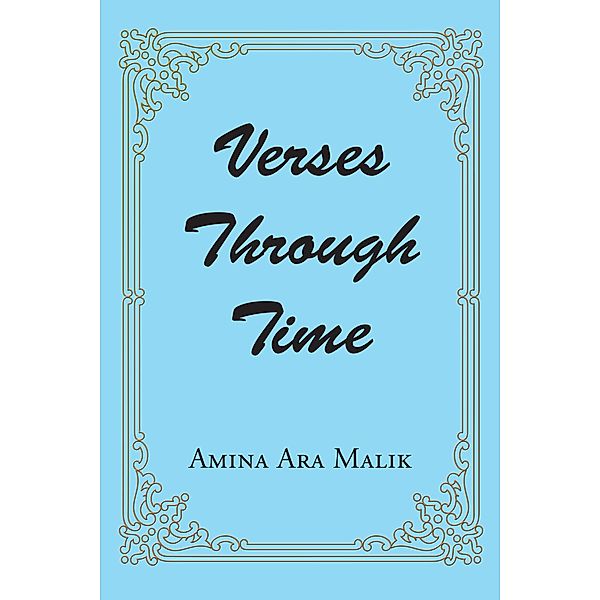 Verses Through Time, Amina Ara Malik
