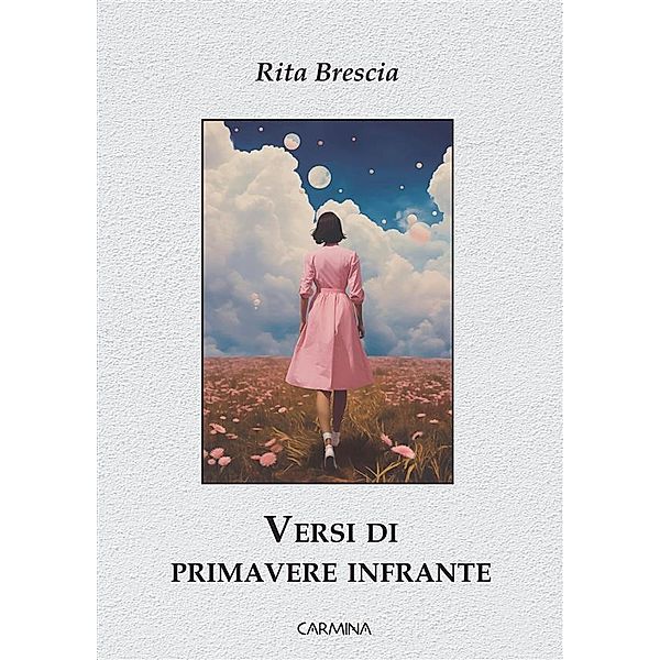 Versi di primavere infrante, Rita Brascia, Rita Brescia