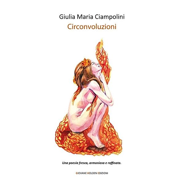 Versi di segale: Circonvoluzioni, Giulia Maria Ciampolini