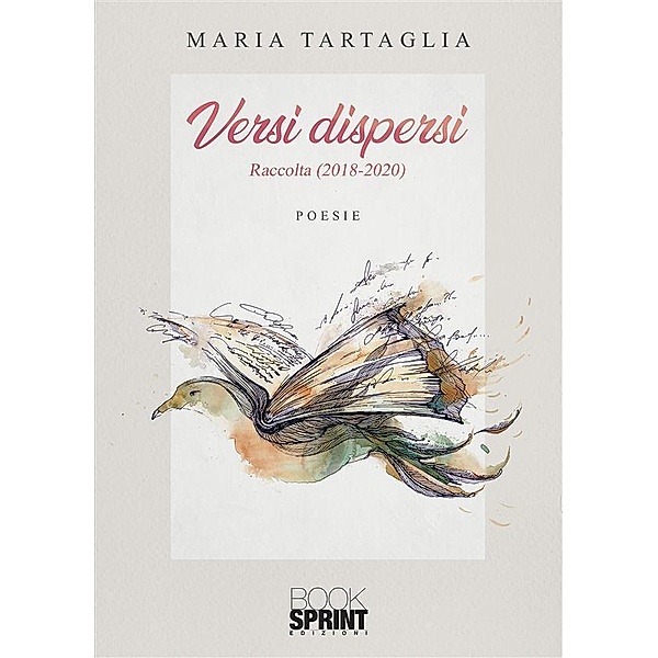 Versi dispersi - Raccolta (2018-2020), Maria Tartaglia