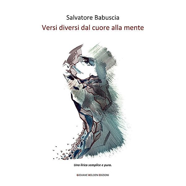 Versi diversi dal cuore alla mente, Salvatore Babuscia