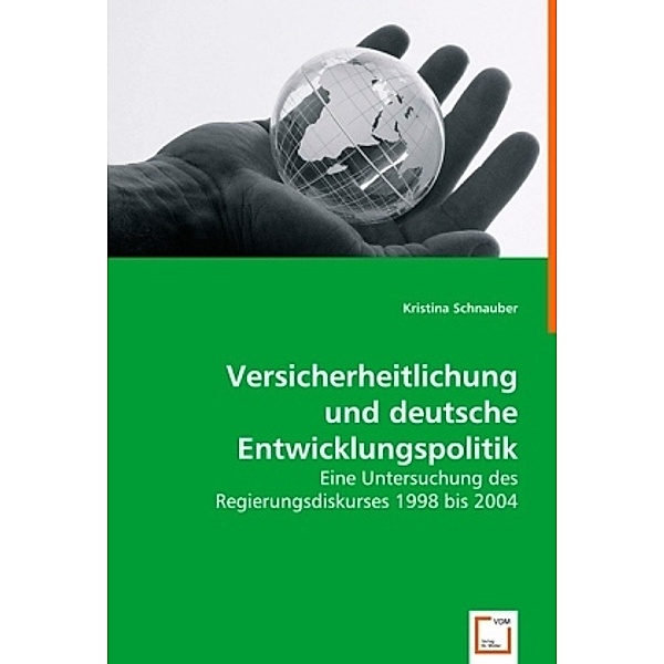 Versicherheitlichung und deutsche Entwicklungspolitik, Kristina Schnauber