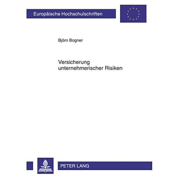 Versicherung unternehmerischer Risiken, Björn Bogner