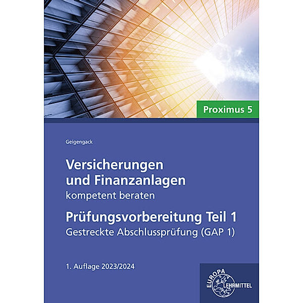 Versicherungen und Finanzanlagen kompetent beraten - Prüfungsvorbereitung Teil 1, Ralph Geigengack