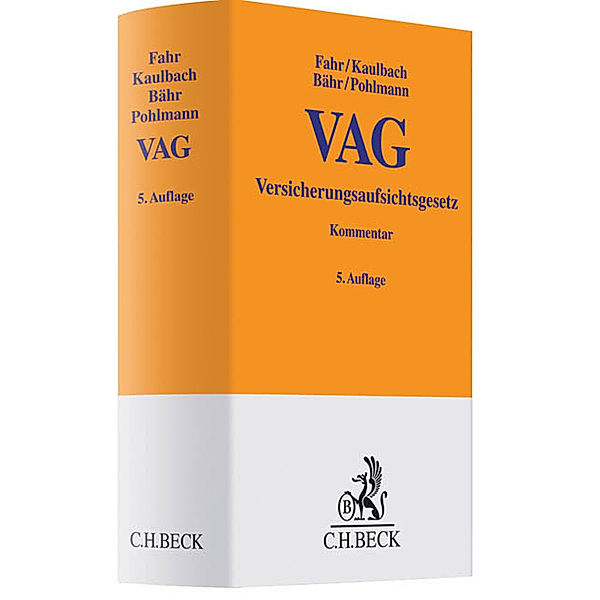 Versicherungsaufsichtsgesetz (VAG), Kommentar, Ulrich Fahr, Detlef Kaulbach, Gunne W. Bähr