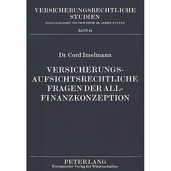 Versicherungsaufsichtsrechtliche Fragen der Allfinanzkonzeption, Cord Imelmann