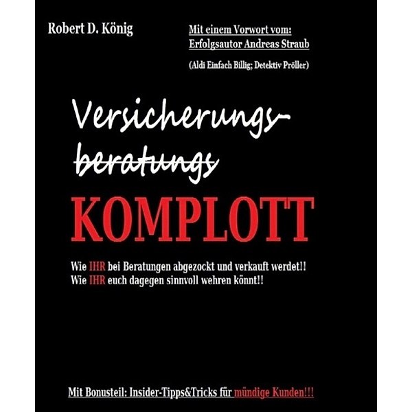 Versicherungsberatungs KOMPLOTT, Robert D. König