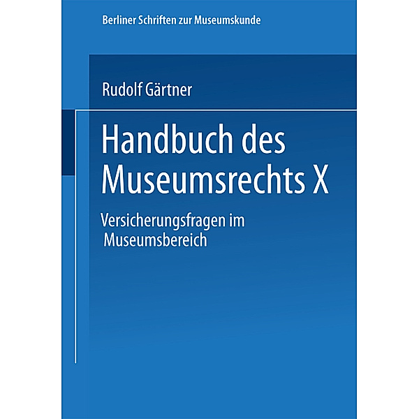 Versicherungsfragen im Museumsbereich, Rudolf Gärtner