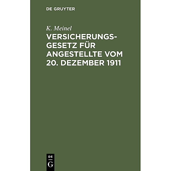 Versicherungsgesetz für Angestellte vom 20. Dezember 1911, K. Meinel