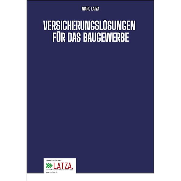 Versicherungslösungen für das Baugewerbe, Marc Latza