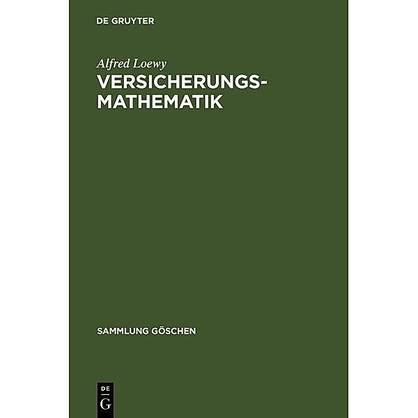 Versicherungsmathematik / Sammlung Göschen Bd.180, Alfred Loewy
