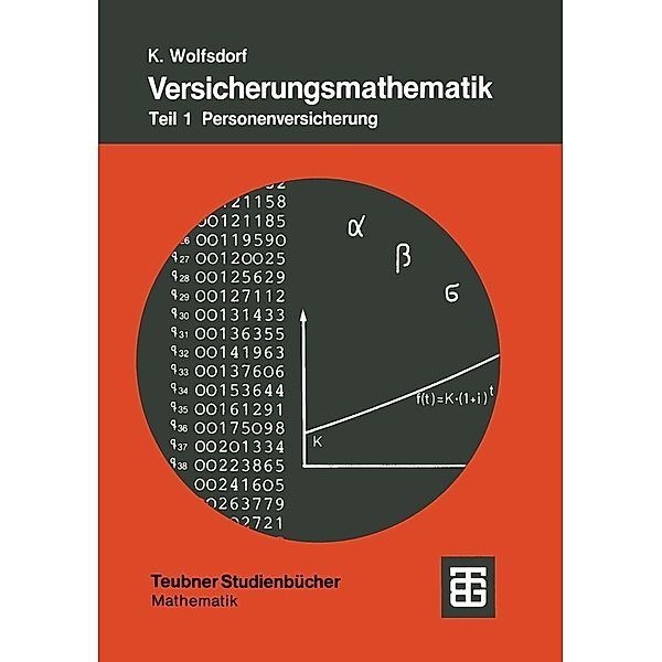Versicherungsmathematik / Teubner Studienbücher Mathematik, Kurt Wolfsdorf