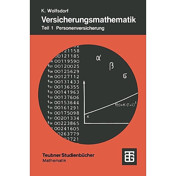 Versicherungsmathematik / Teubner Studienbücher Mathematik, Kurt Wolfsdorf