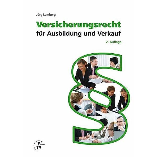 Versicherungsrecht für Ausbildung und Verkauf, Jörg Lemberg