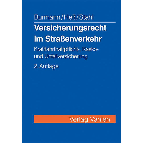 Versicherungsrecht im Straßenverkehr, Michael Burmann, Rainer Heß, Kerstin Stahl