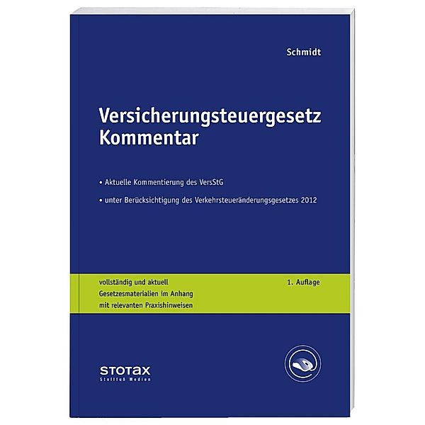 Versicherungsteuergesetz (VerStG), Kommentar, Rolf Schmidt