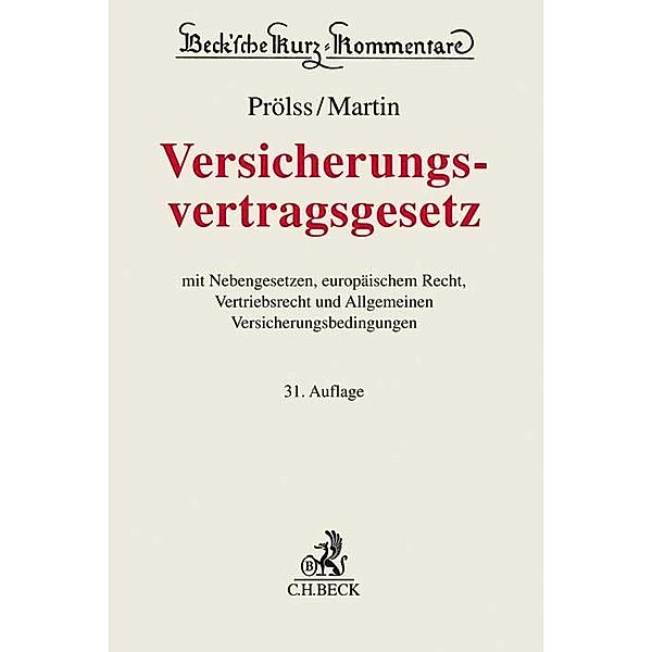 Versicherungsvertragsgesetz, Christian Armbrüster, Heinrich Dörner, Dominik Klimke, Ulrich Knappmann, Ingo Koller, Werner Lücke, Sascha Piontek, Peter Reiff, Mathis Rudy, Winfried-Thomas Schneider, Wolfgang Voit