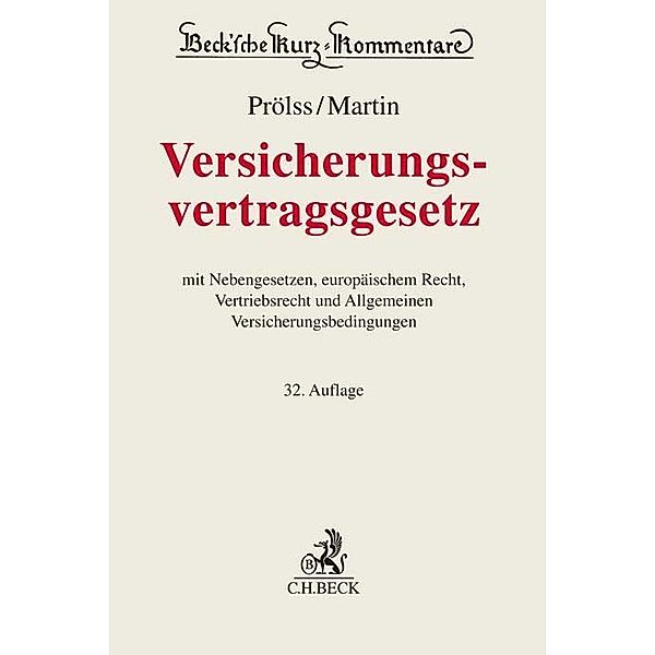 Versicherungsvertragsgesetz, Christian Armbrüster, Heinrich Dörner, Dominik Klimke, Ulrich Knappmann, Ingo Koller, Werner Lücke, Sascha Piontek, Peter Reiff, Mathis Rudy, Winfried-Thomas Schneider, Wolfgang Voit