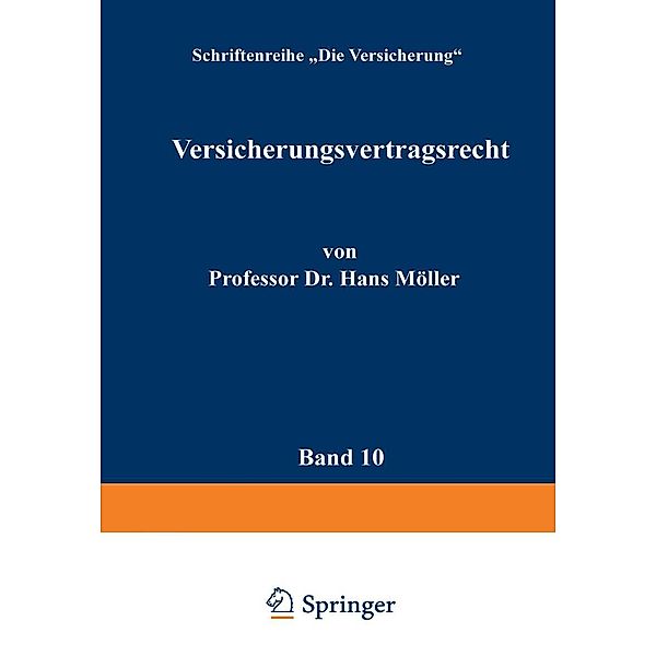 Versicherungsvertragsrecht / Die Versicherung Bd.10, Hans Möller