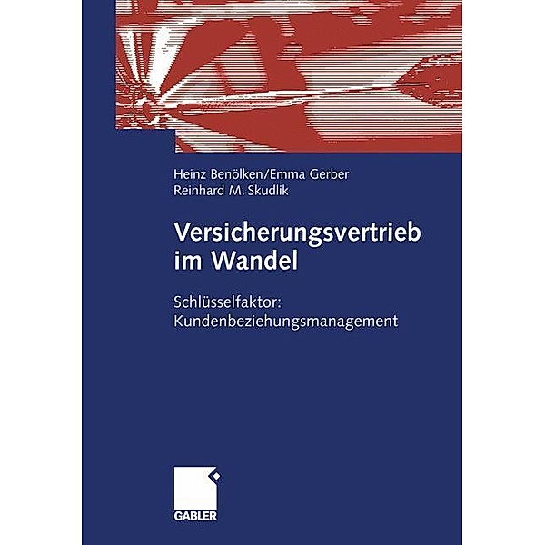 Versicherungsvertrieb im Wandel, Heinz Benölken, Emma Gerber, Reinhard M. Skudlik