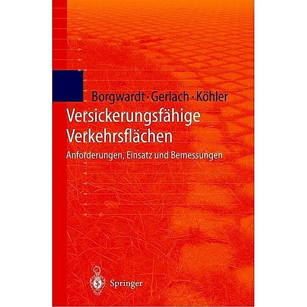 Versickerungsfähige Verkehrsflächen, S. Borgwardt, A. Gerlach, M. Köhler