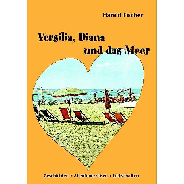 Versilia, Diana und das Meer, Harald Fischer