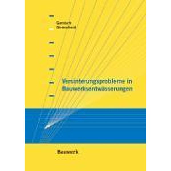 Versinterungsprobleme in Bauwerksentwässerungen, Tobias Gamisch, Gerhard Girmscheid