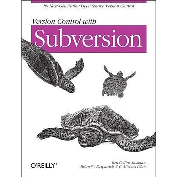 Version Control with Subversion, Ben Collins-Sussman