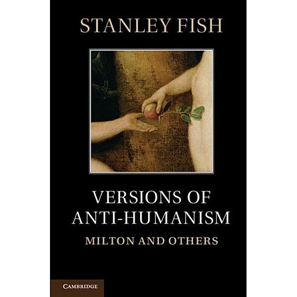 Versions of Antihumanism, Stanley Fish