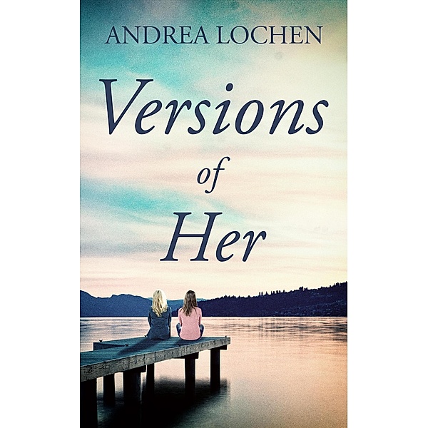 Versions of Her, Andrea Lochen