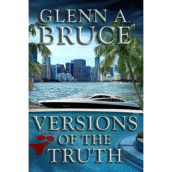 Versions of the Truth, Glenn A. Bruce