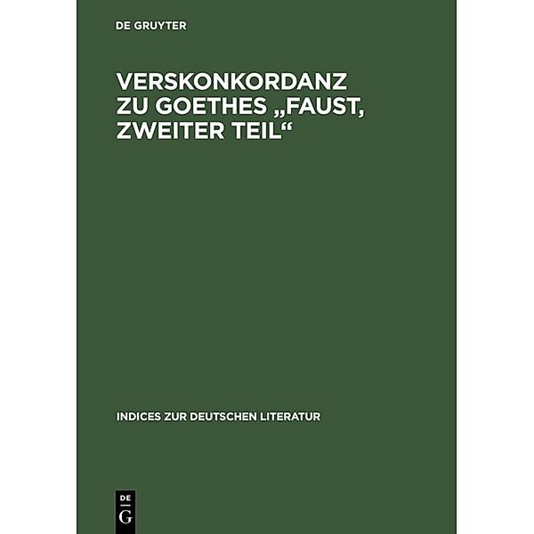 Verskonkordanz zu Goethes 'Faust, Zweiter Teil', Johann Wolfgang von Goethe