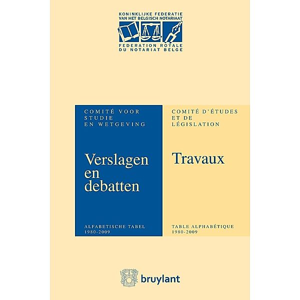 Verslagen&Debatten van het Comité voor Studie en Wetgeving/Travaux du Comité d'Etudes&de Législation Anniversaire, Anonyme