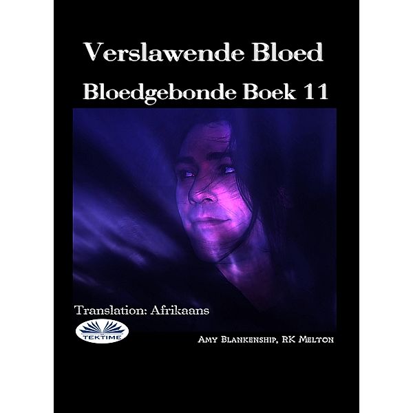 Verslawende Bloed, Amy Blankenship