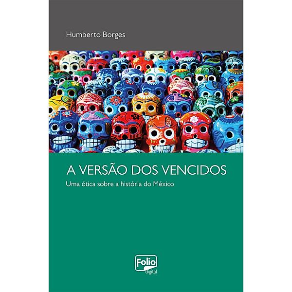 Versão dos vencidos, Humberto Borges