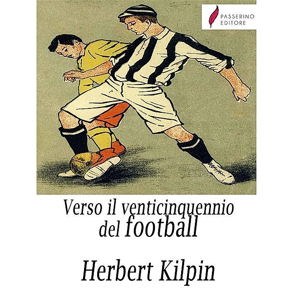 Verso il venticinquennio del football, Herbert Kilpin