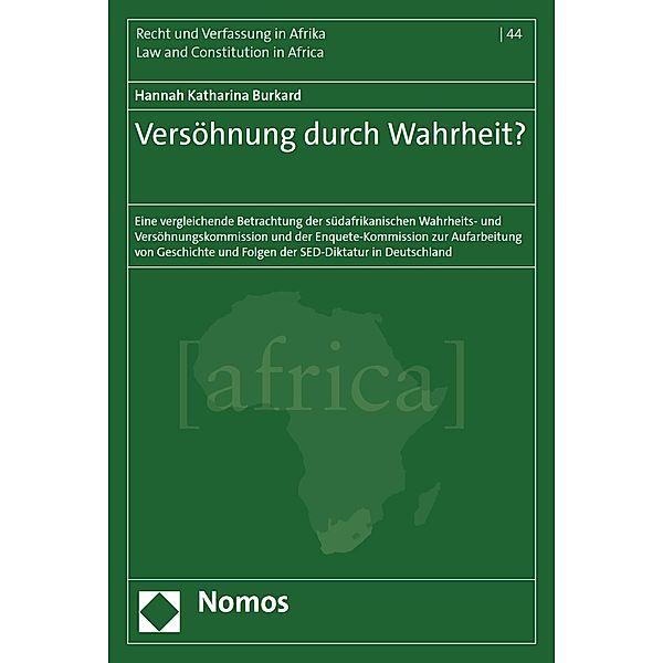 Versöhnung durch Wahrheit? / Schriftenreihe Recht und Verfassung in Afrika  - Law and Constitution in Africa Bd.44, Hannah Katharina Burkard