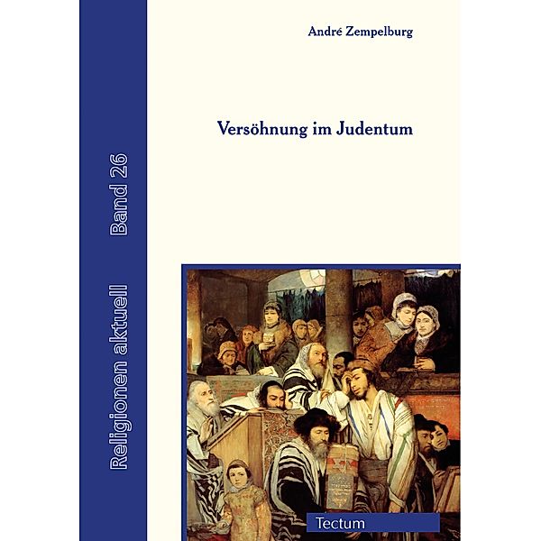 Versöhnung im Judentum / Religionen aktuell Bd.26, André Zempelburg