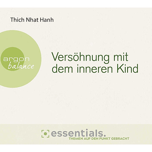 Versöhnung mit dem inneren Kind,1 Audio-CD, Thich Nhat Hanh