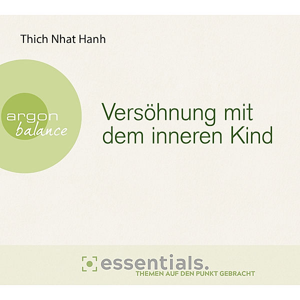 Versöhnung mit dem inneren Kind,1 Audio-CD, Thich Nhat Hanh