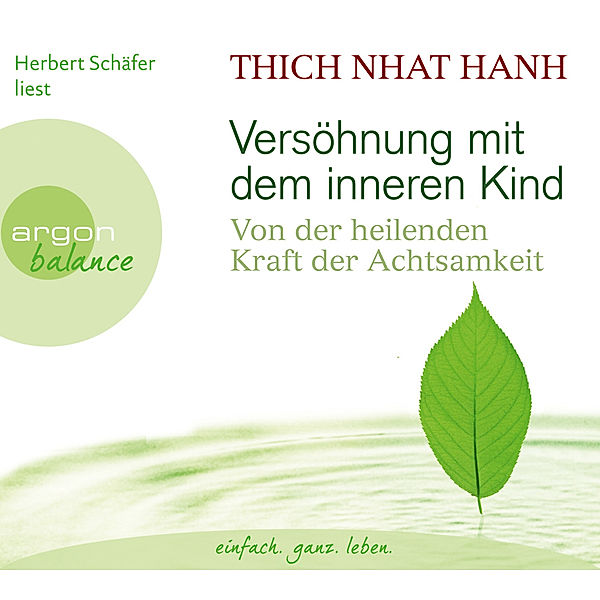 Versöhnung mit dem inneren Kind,3 Audio-CDs, Thich Nhat Hanh