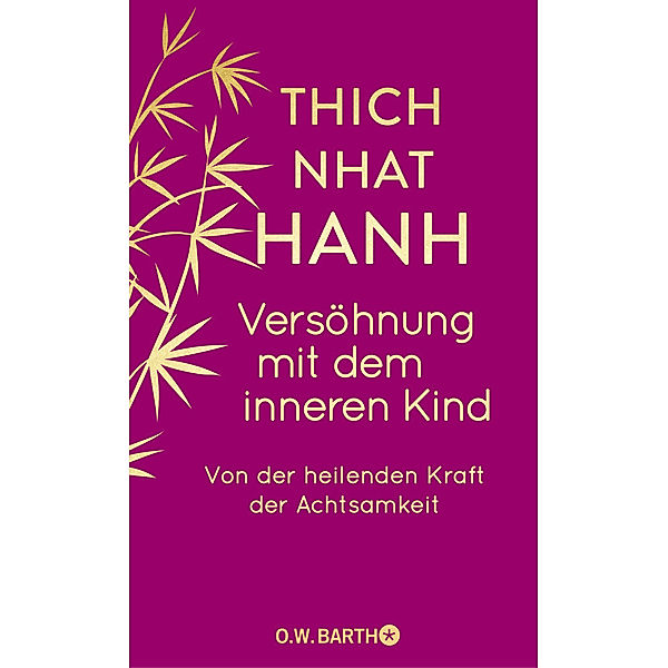 Versöhnung mit dem inneren Kind, Thich Nhat Hanh