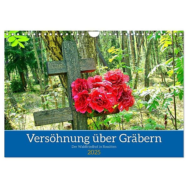 Versöhnung über Gräbern - Der Waldfriedhof in Rossitten (Wandkalender 2025 DIN A4 quer), CALVENDO Monatskalender, Calvendo, Henning von Löwis of Menar