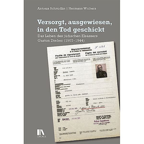 Versorgt, ausgewiesen, in den Tod geschickt, Antonia Schmidlin, Hermann Wichers