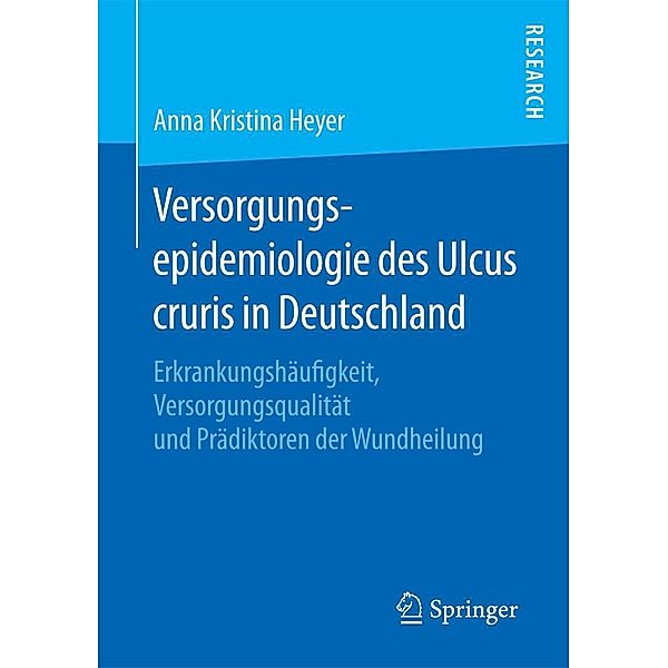 Versorgungsepidemiologie des Ulcus cruris in Deutschland, Anna Kristina Heyer