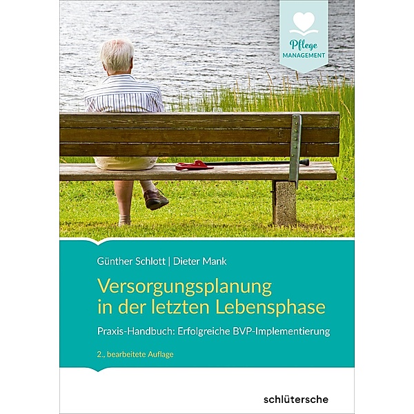 Versorgungsplanung in der letzten Lebensphase / Pflege Management, Günther Schlott, Dieter Mank