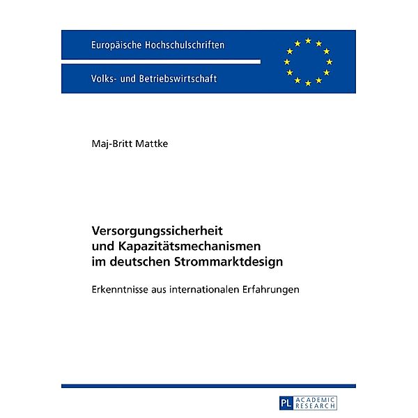 Versorgungssicherheit und Kapazitaetsmechanismen im deutschen Strommarktdesign, Maj-Britt Mattke