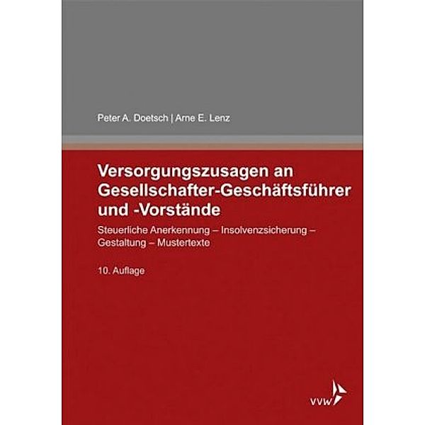 Versorgungszusagen an Gesellschafter-Geschäftsführer und -Vorstände, Peter A. Doetsch, Arne E. Lenz