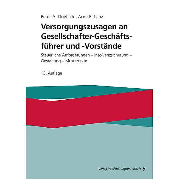 Versorgungszusagen an Gesellschafter-Geschäftsführer und -Vorstände, Peter A. Doetsch, Arne E. Lenz