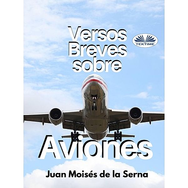 Versos Breves Sobre Aviones, Juan Moisés de La Serna